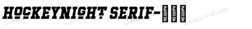 Hockeynight Serif字体转换